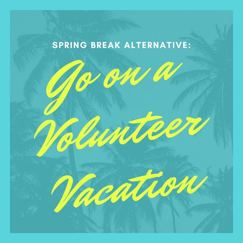 Spring-Break-Alternative-A-Volunteer-Vacation.jpg