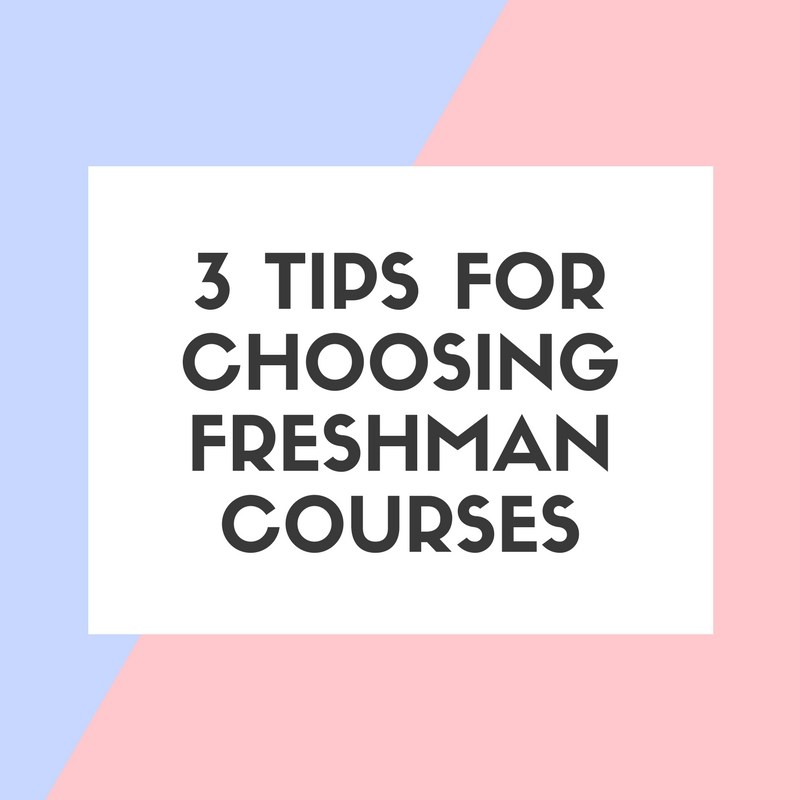 Tips-for-Choosing-Freshman-Courses.jpg